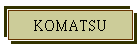 KOMATSU